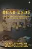 DEAD ENDS: Tracing the truth through the silence of the unsolved