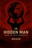The Hidden Man: Freedom is the Greatest Illusion Ever Sold