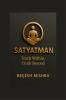 Satyatman – Truth Within Truth Beyond: The Balance of Spiritual Wisdom and Practical Living