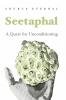 Seetaphal: A Quest for Unconditioning By Source Eternal