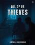 All of Us Thieves
