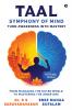 TAAL - Symphony of Mind: Turn Awareness Into Mastery