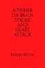 A Primer on Brain Stroke and Heart Attack