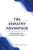 The Empathy Advantage - Winning Trust In A Customer First World