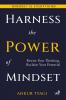 Harness The Power Of Mindset: Rewire Your Thinking Reclaim Your Potential.