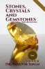 Stones Crystals and Gemstones: Their effects on Life