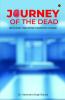 Journey of the Dead: Beyond the Post-Mortem Work