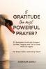 Is Gratitude the Most Powerful Prayer?: 52 Recitable Gratitude Prayers to Heal Inspire and Fall in Love with Life Again
