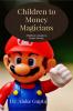 Children to Money Magicians: Children's Guide to Super-Saving