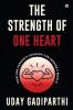 The Strength of One Heart: How One Person’s Courage Can Inspire a World