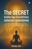 The Secret Golden Age Constitution Sanatan Samvidhan: The Rulebook of Righteous DharmJai Living – A Guide for  Positive Citizens who prefers living a Super Consciousness Life; as this Shastra is pa...