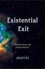 Existential Exit