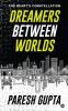 Dreamers Between Worlds: The Heart’s Constellation
