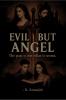 Evil But Angel: The past is not what it seems.