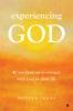 Experiencing God: 40 meditations to connect with God in daily life