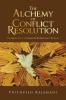 The Alchemy of Conflict Resolution