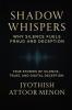 Shadow Whispers: Why Silence Fuels Fraud and Deception: True Stories of Silence Trust and Digital Deception