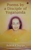 Poems by a Disciple of Yogananda