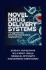 NOVEL DRUG DELIVERY SYSTEMS: Fundamentals and Pharmaceutical Applications
