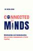 Connected Minds: Relationships and Communication: How we Bond Communicate and Thrive Together