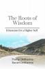 The Roots of Wisdom: Education for a Higher Self