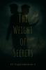 The Weight of Secrets