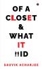 Of a Closet and What It Hid
