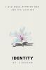Identity: A dialogue between man and his illusion