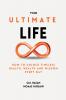 Your Ultimate Life: How to Unlock Timeless Health Wealth and Wisdom Every Day