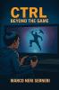 CTRL – Beyond the Game