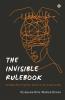 The Invisible Rulebook: Breaking free from fear failure and the stupid system