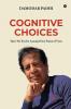 Cognitive Choices: How We Evolve Around Our Point of View