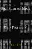Your First 100K: 55 Real Business Ideas