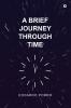 A Brief Journey Through Time