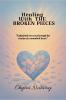 Healing With The Broken Pieces