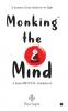Monking the Mind: A Senti-MENTAL Guidebook