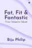 Fat Fit and Fantastic: From Vetoed to Valued