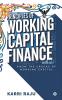 Principles of Working Capital Finance: Know the Crucks of Working Capital