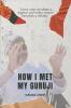 HOW I MET MY GURUJI