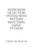 Intrusion Detection System With Pattern Matching Using Python