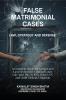 False Matrimonial Cases: Law Strategy & Defense - A Complete Guide for Laymen and Lawyers in False Criminal Cases Like 498A IPC 85 BNS Dowry DV and Child Custody Litigation