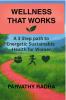 Wellness that Works: A 3 Step Path to Energetic Sustainable Health for Women