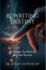 Rewriting Destiny: A Quantum Awakening Beyond Karma