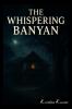 The Whispering Banyan