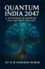 Quantum India 2047: A Strategic Blueprint For The Next Century