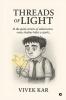 Threads of Light