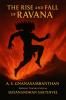 The Rise and Fall of Ravana