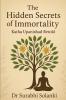 The Hidden Secrets of Immortality – Katha Upanishad Retold