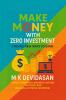 Make Money with Zero Investment: Finding New Ways to Earn