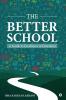 The Better School: A Guide to Excellence in Education